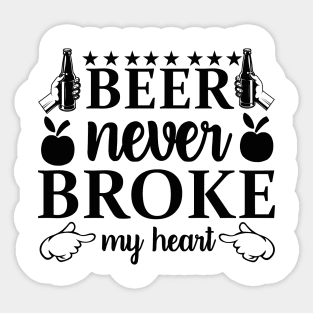 beer never broke my heart Sticker